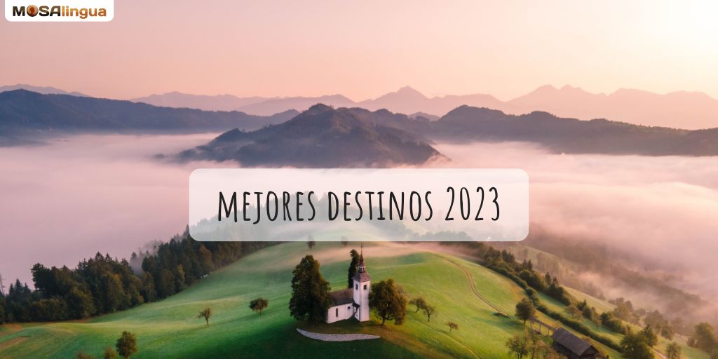 los-10-mejores-destinos-para-viajar-este-2023-que-tal-vez-no-conoces-mosalingua