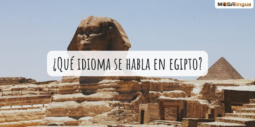 ¿Qué idioma se habla en Egipto?