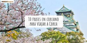 10 frases en coreano para viajar a Corea