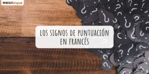 Los signos de puntuación en francés: ¿Cómo se escriben?