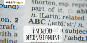 Guida al miglior dizionario online per migliorare le lingue