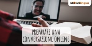 Preparare una conversazione online: il programma in 4 tappe