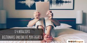 Scegliere un dizionario portoghese online: i 4 migliori