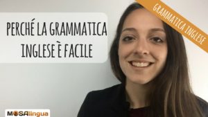 Perché la grammatica inglese è facile [VIDEO]