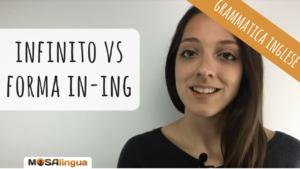 Infinito VS ing in inglese : come e quando usarli [VIDEO]