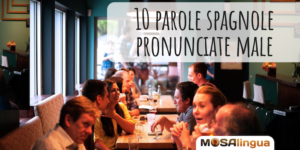 10 parole spagnole pronunciate male [VIDEO]