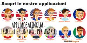 Trucchi e consigli per usare le app MosaLingua al meglio [VIDEO]
