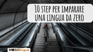 10 step per imparare una lingua da zero [VIDEO]