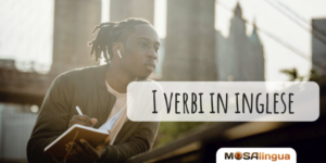 Coniugazione inglese dei verbi per principianti e non solo