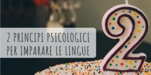 Lingue e psicologia: usare 2 principi psicologici per imparare una lingua [VIDEO]