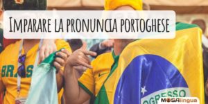 Pronuncia portoghese: impara a parlare portoghese come un nativo