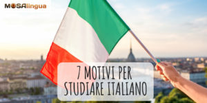 7 ragioni per studiare italiano