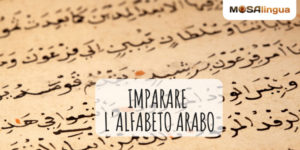 Imparare l'alfabeto arabo: i nostri suggerimenti per farlo velocemente!