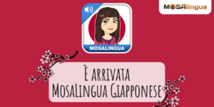 È arrivata MosaLingua Giapponese, app per imparare il giapponese