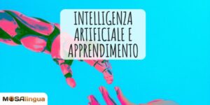 Intelligenza Artificiale: una rivoluzione nell'apprendimento delle lingue?
