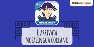 MosaLingua lancia la sua app per imparare il coreano