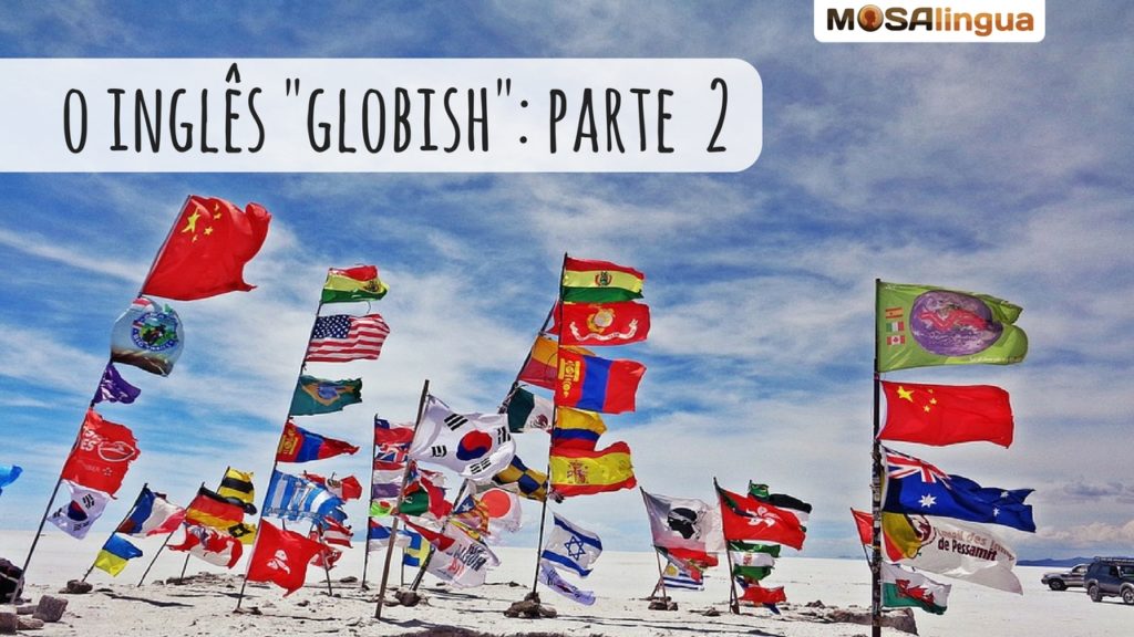 como-falar-globish-para-ser-compreendido-internacionalmente-video-mosalingua