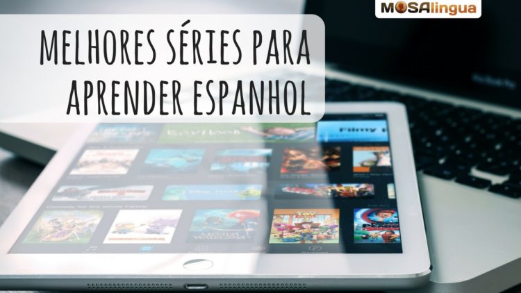 séries para aprender espanhol