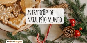 tradições de Natal no Brasil e no mundo