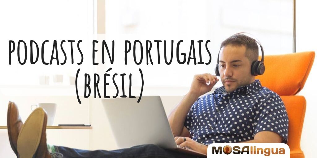 podcasts pour apprendre le portugais