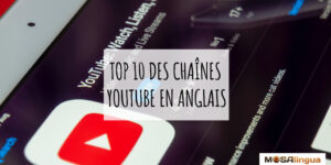 Top 10 des chaînes Youtube pour apprendre l'anglais