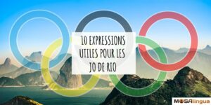 10 expressions utiles pour les JO de Rio