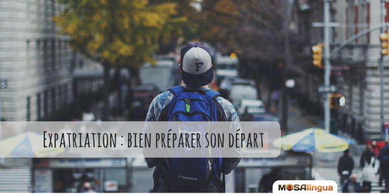expatriation--comment-se-preparer-au-depart--mosalingua