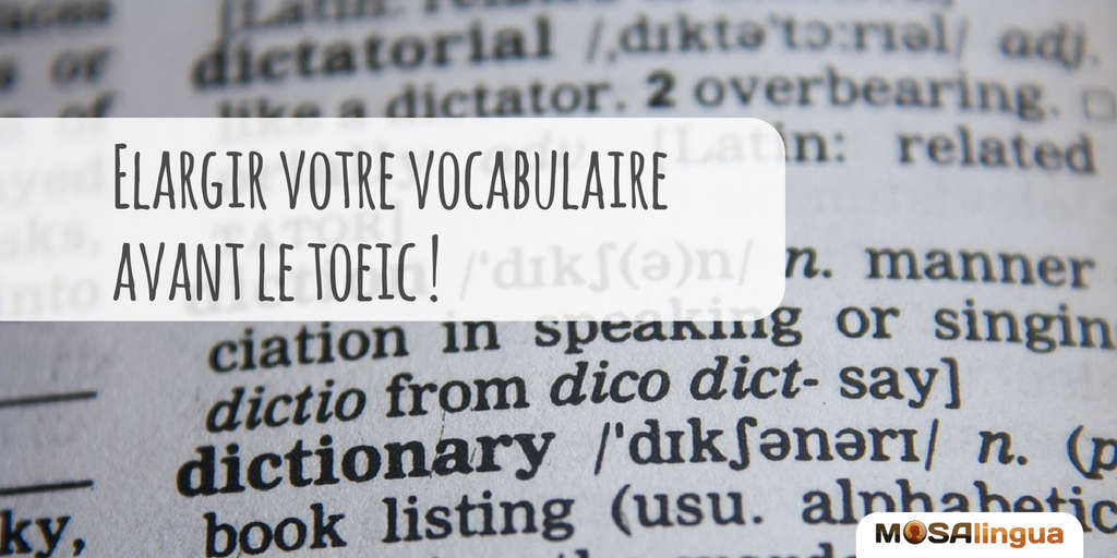 comment-elargir-votre-vocabulaire-pour-le-toeic-anglais--mosalingua