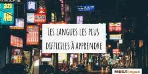 Les langues les plus difficiles à apprendre