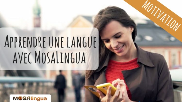 Rencontrez votre coach personnel pour apprendre une langue : appli MosaLingua