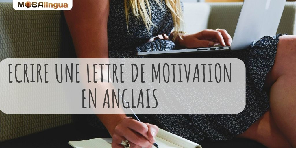 Ecrire une lettre de motivation en anglais