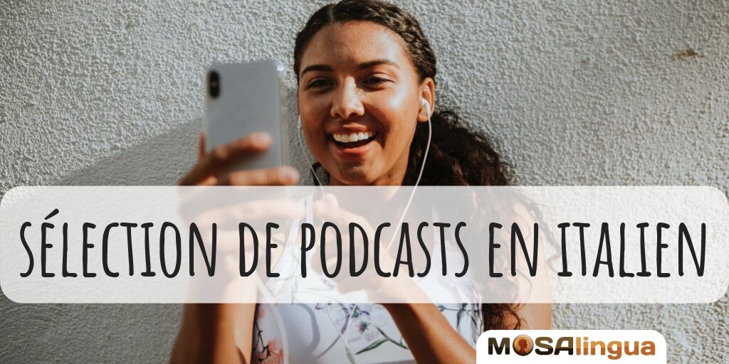 Podcasts pour apprendre l'italien