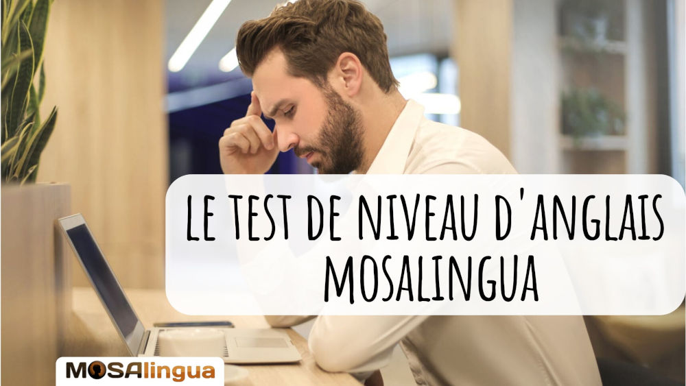 test niveau anglais MosaLingua