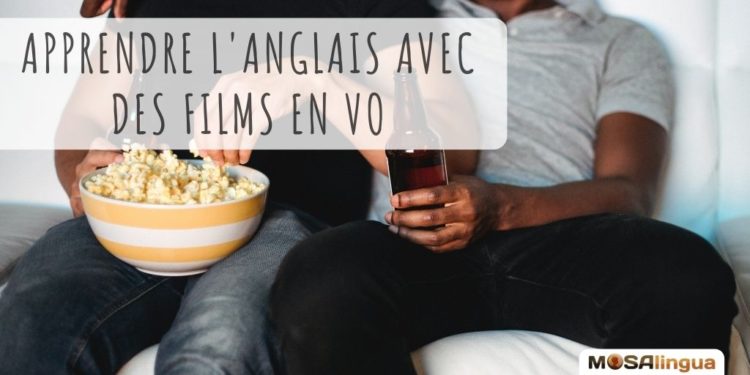 Apprendre des langues avec des films et des séries en VO - MosaLingua