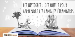 Apprendre les langues étrangères grâce aux histoires