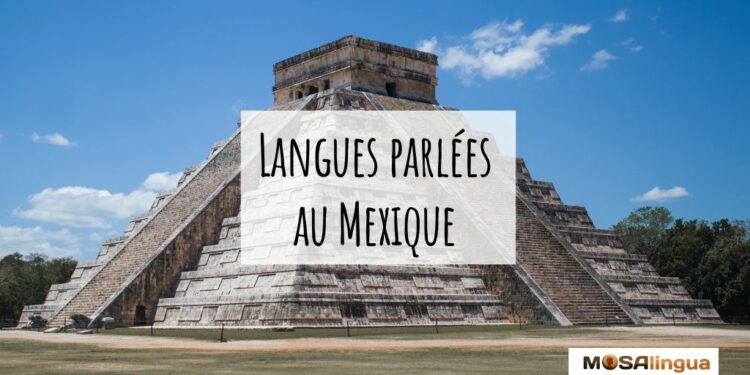 Langue parlée au Mexique - MosaLingua