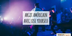 Argot américain - lose yourself d'eminem - MosaLingua