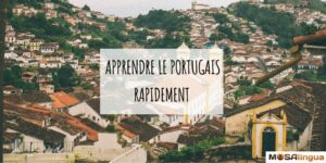 Apprendre le portugais rapidement