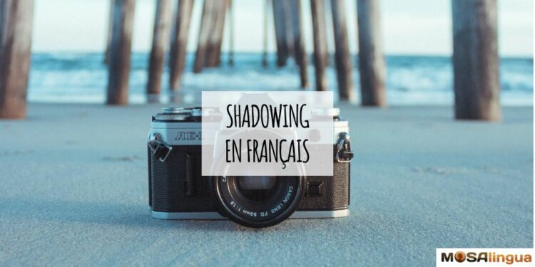 Shadowing en français demander de prendre en photo - MosaLingua